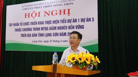 Tập huấn tổ chức triển khai thực hiện tiểu dự án 1 dự án 3 thuộc chương trình MTQG giảm nghèo bền vững  trên địa bàn tỉnh Lạng Sơn năm 2024